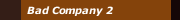 Bad Company 2