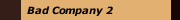 Bad Company 2