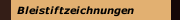 Bleistiftzeichnungen